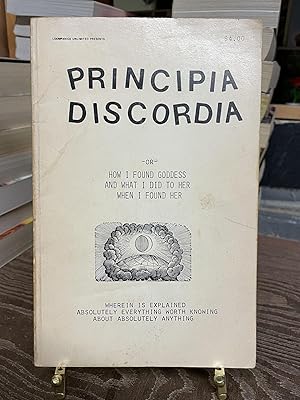 Image du vendeur pour Principia Discordia or How I Found Goddess and What I Did to Her When I Found Her mis en vente par Chamblin Bookmine