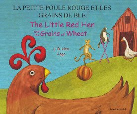 Image du vendeur pour The Little Red Hen and the Grains of Wheat (English/French) mis en vente par WeBuyBooks