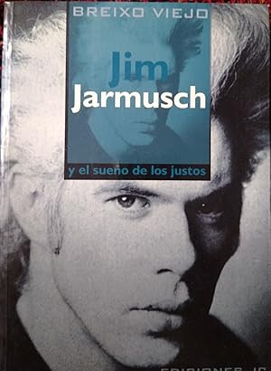 JIM JARMUSCH y el sueño de los justos (CON ALGUNOS SUBRAYADOS)