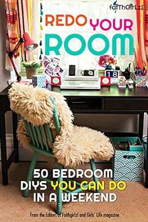 Imagen del vendedor de Redo Your Room: 50 Bedroom DIYs You Can Do in a Weekend (Faithgirlz) a la venta por Reliant Bookstore