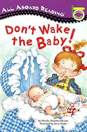 Seller image for Don't Wake the Baby! (All Aboard Picture Reader) for sale by Reliant Bookstore