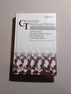 Seller image for Ceramic Transactions: Advanced Characterization Techniques for Ceramics Volume 5 for sale by Erlandson Books