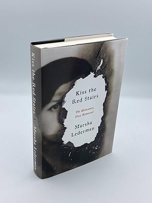 Seller image for Kiss the Red Stairs The Holocaust, Once Removed for sale by True Oak Books