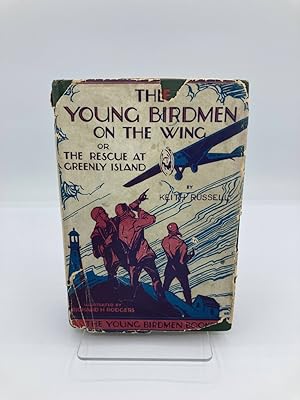 Image du vendeur pour The Young Birdmen on the Wing; Or, the Rescue At Greenly Island mis en vente par True Oak Books
