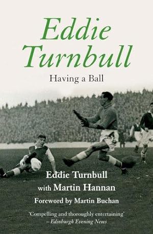 Bild des Verkufers fr Eddie Turnbull: Having a Ball zum Verkauf von WeBuyBooks