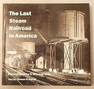 Immagine del venditore per The Last Steam Railroad in America: The Norfolk and Western Railway Company venduto da Braintree Book Rack