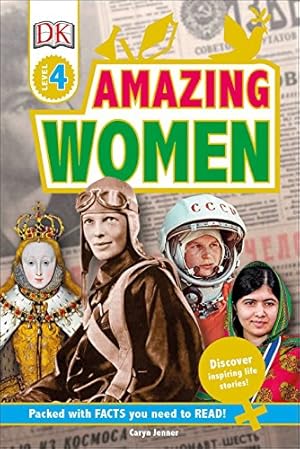 Immagine del venditore per DK Readers L4: Amazing Women: Discover Inspiring Life Stories! (DK Readers Level 4) venduto da Reliant Bookstore
