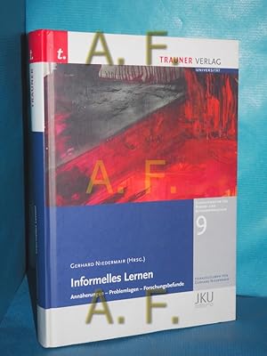 Immagine del venditore per Informelles Lernen : Annherungen - Problemlagen - Forschungsbefunde Gerhard Niedermair (Hrsg.) / Schriftenreihe fr Berufs- und Betriebspdagogik , 9 venduto da Antiquarische Fundgrube e.U.