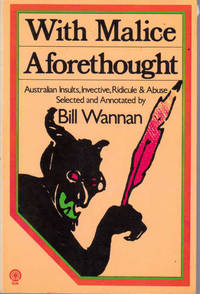 Seller image for With Malice Aforethought: Australian Insults, Invective, Ridicule & Abuse for sale by Lily Books