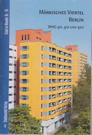 Bild des Verkufers fr Mrkisches Viertel Berlin - WHG 911, 912 und 922. Stadt im Wandel Nr. 10. zum Verkauf von Fundus-Online GbR Borkert Schwarz Zerfa
