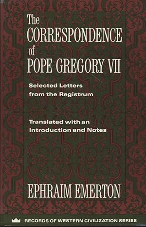 Seller image for The Correspondence of Pope Gregory Vii: Selected Letters from the Registrum (Records of Western Civilization Series) for sale by Fundus-Online GbR Borkert Schwarz Zerfa