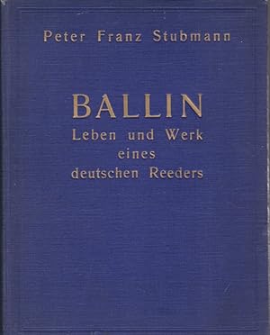 Bild des Verkufers fr Ballin: Leben und Werk eines deutschen Reeders. zum Verkauf von Fundus-Online GbR Borkert Schwarz Zerfa