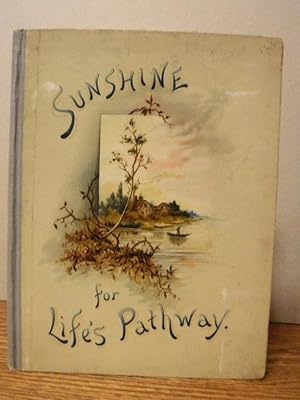 Sunshine for Life's Pathway - Selections of Poems from Various Authors.