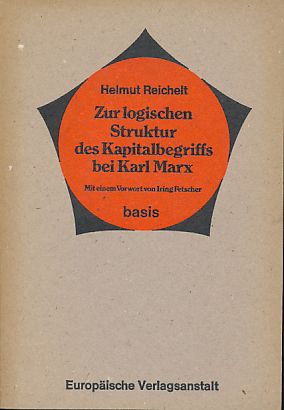 Bild des Verkufers fr Zur logischen Struktur des Kapitalbegriffs bei Karl Marx. Vorwort von Iring Fetscher. zum Verkauf von Fundus-Online GbR Borkert Schwarz Zerfa