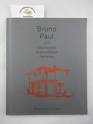 Bild des Verkufers fr Bruno Paul und die Deutschen Werksttten Hellerau : [eine Ausstellung des Deutschen Werkbunds Sachsen e.V. vom 14. Mai bis 27. Juni 1993]. zum Verkauf von Chiemgauer Internet Antiquariat GbR