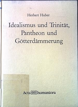 Bild des Verkufers fr Idealismus und Trinitt, Pantheon und Gtterdmmerung : Grundlagen und Grundzge der Lehre von Gott nach dem Manuskript Hegels zur Religionsphilosophie. zum Verkauf von books4less (Versandantiquariat Petra Gros GmbH & Co. KG)