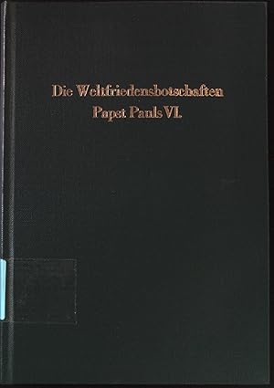 Seller image for Die Weltfriedensbotschaften Papst Pauls VI. for sale by books4less (Versandantiquariat Petra Gros GmbH & Co. KG)