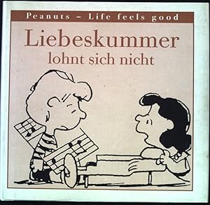 Bild des Verkufers fr Liebeskummer lohnt sich nicht. Peanuts - Life feels good; Ein Baumhaus-Geschenkbuch zum Verkauf von books4less (Versandantiquariat Petra Gros GmbH & Co. KG)