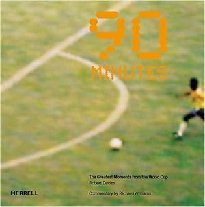 Bild des Verkufers fr 90 Minutes: The Greatest Moments from the World Cup zum Verkauf von WeBuyBooks