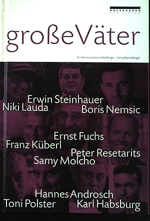 Bild des Verkufers fr Groe Vter : Erwin Steinhauer, Niki Lauda, Boris Nemsic,. zum Verkauf von books4less (Versandantiquariat Petra Gros GmbH & Co. KG)