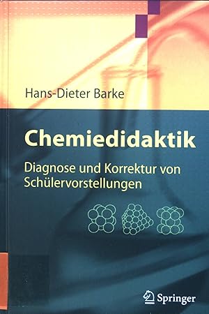 Imagen del vendedor de Chemiedidaktik : Diagnose und Korrektur von Schlervorstellungen. Springer-Lehrbuch a la venta por books4less (Versandantiquariat Petra Gros GmbH & Co. KG)