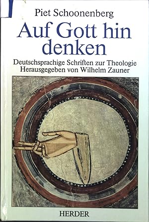 Seller image for Auf Gott hin denken : Deutschsprachige Schriften zur Theologie. for sale by books4less (Versandantiquariat Petra Gros GmbH & Co. KG)