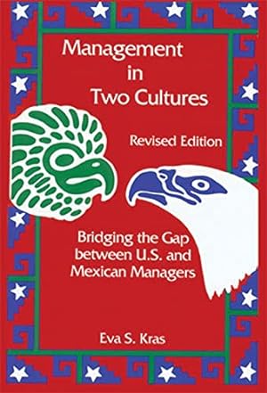 Bild des Verkufers fr Management in Two Cultures: Bridging the Gap Between Us and Mexican Managers zum Verkauf von WeBuyBooks