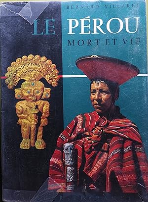 Le Pérou : mort et vif