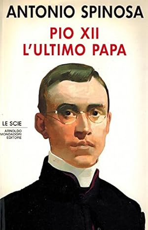 Seller image for Pio XII. L'ultimo papa for sale by Libreria sottomarina - Studio Bibliografico