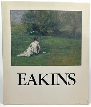 Seller image for Eakins at Avondale and Thomas Eakins, a Personal Collection: March 15-May 18, 1980, Brandywine River Museum of the Brandywine Conservancy, Chadds for sale by Resource for Art and Music Books 