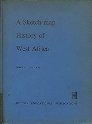 Image du vendeur pour A Sketch-Map History of West Africa mis en vente par WeBuyBooks