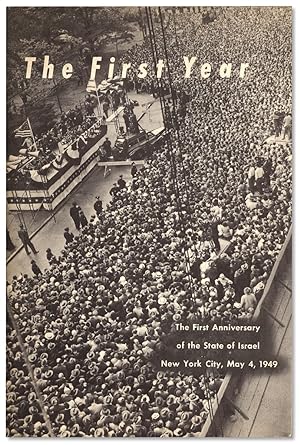 The First Year. The first Anniversary of the State of Israel, New York City, May 4, 1949. [cover ...