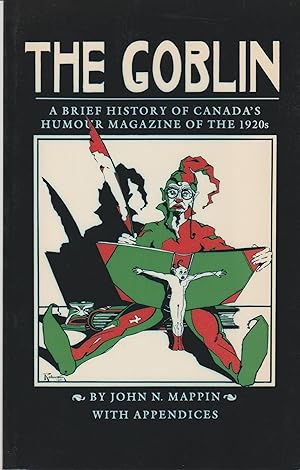 Seller image for The Goblin: A Brief History of Canada's Humour Magazine of the 1920s for sale by BookOrders