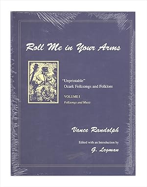 Bild des Verkufers fr Roll Me in Your Arms. Unprintable Ozark Folksongs and Folklore. Volume I: Folksongs and Music zum Verkauf von Ian Brabner, Rare Americana (ABAA)