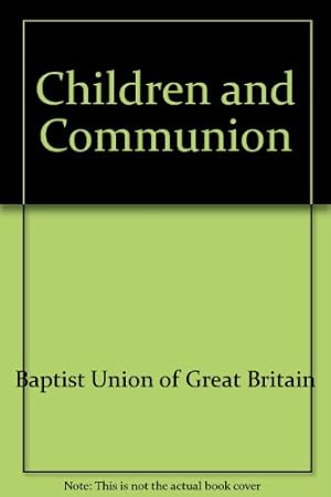 Image du vendeur pour Children and Communion mis en vente par WeBuyBooks