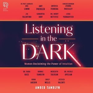 Seller image for Listening in the Dark : Women Reclaiming the Power of Intuition - Library Edition for sale by GreatBookPrices