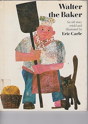 Seller image for Walter the Baker: An Old Story Retold and Illustrated by Eric Carle for sale by CKBooks