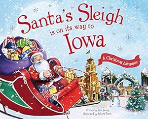 Seller image for Santa's Sleigh Is on Its Way to Iowa: A Christmas Adventure for sale by Reliant Bookstore