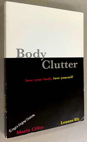 Seller image for Body Clutter: Love Your Body, Love Yourself for sale by Inga's Original Choices