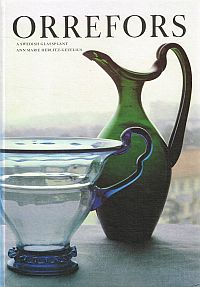 Seller image for ORREFORS: A SWEDISH GLASS PLANT. for sale by Sainsbury's Books Pty. Ltd.