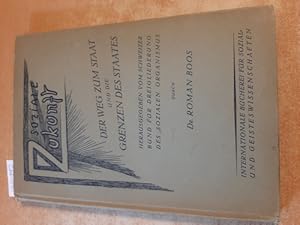 Image du vendeur pour Soziale Zukunft. Der Weg zum Staat und die Grenzen des Staates mis en vente par Gebrauchtbcherlogistik  H.J. Lauterbach