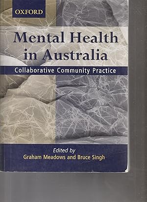 MENTAL HEALTH IN AUSTRALIA. Collaborative Community Practice