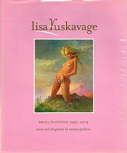 Seller image for LISA YUSKAVAGE. Small Paintings 1993 - 2004. for sale by Sainsbury's Books Pty. Ltd.