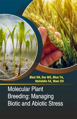 Bild des Verkufers fr Molecular Plant Breeding: Managing Biotic and Abiotic Stress zum Verkauf von Vedams eBooks (P) Ltd