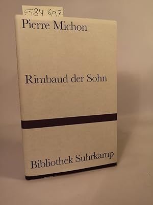 Bild des Verkufers fr Rimbaud der Sohn zum Verkauf von ANTIQUARIAT Franke BRUDDENBOOKS