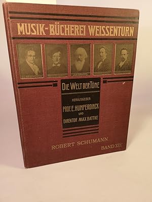 Imagen del vendedor de Musik-Bcherei Weissenturn. Die Welt der Tne. Band XIX: Robert Schumann. a la venta por ANTIQUARIAT Franke BRUDDENBOOKS