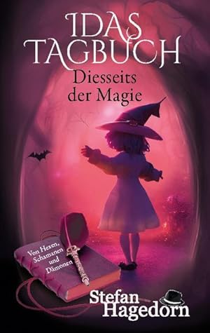 Bild des Verkufers fr Diesseits der Magie - Idas Tagebuch : Von Hexen, Schamanen und Dmonen zum Verkauf von Smartbuy