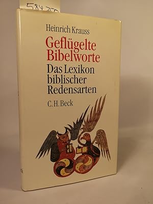 Bild des Verkufers fr Geflgelte Bibelworte Das Lexikon biblischer Redensarten zum Verkauf von ANTIQUARIAT Franke BRUDDENBOOKS