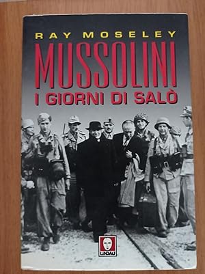 Mussolini. I giorni di Salò.