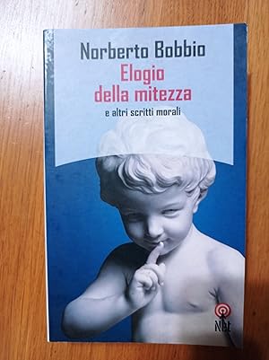 Elogio della mitezza e altri scritti morali